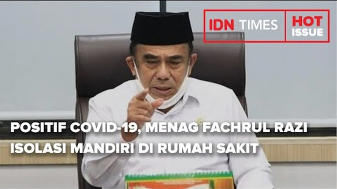 POSITIF COVID 19, MENAG FACHRUL RAZI ISOLASI MANDIRI DI RUMAH SAKIT