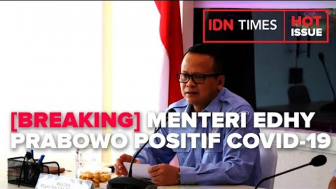 [BREAKING] MENTERI EDHY PRABOWO POSITIF COVID-19