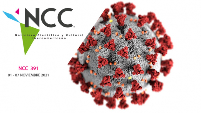 Noticiero Científico y Cultural Iberoamericano, emisión 391. 1 al 7 de noviembre de 2021