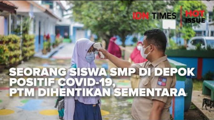 SEORANG SISWA SMP DI DEPOK POSITIF COVID 19, PTM DIHENTIKAN SEMENTARA