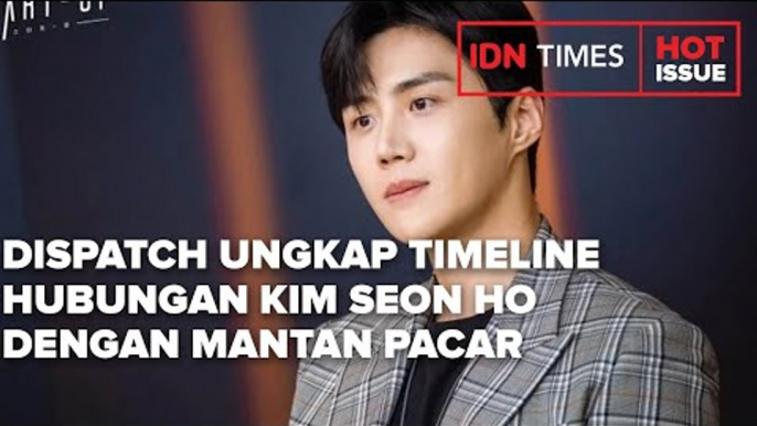 DISPATCH UNGKAP TIMELINE HUBUNGAN KIM SEON HO DENGAN MANTAN PACAR