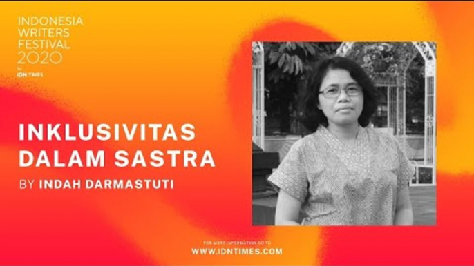 Inklusivitas Dalam Sastra by Indah Darmastuti - IWF 2020 Day 3 Session 2