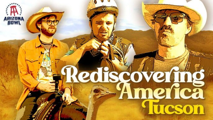 Rediscovering America: Tucson