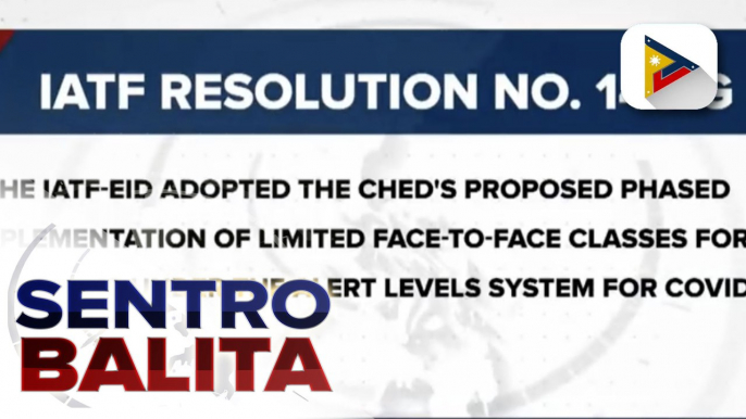 Phased implementation ng limited face-to-face classes sa lahat ng mga kurso sa mga kolehiyo at unibersidad, inaprubahan ng IATF