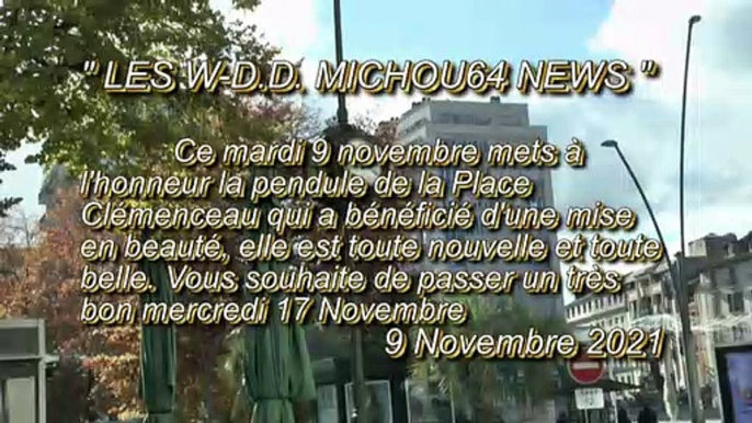 LES W-D.D. MICHOU64 NEWS - 9 NOVEMBRE 2021 - PAU - RÉINSTALLATION DE L'HORLOGE PLACE CLÉMENCEAU