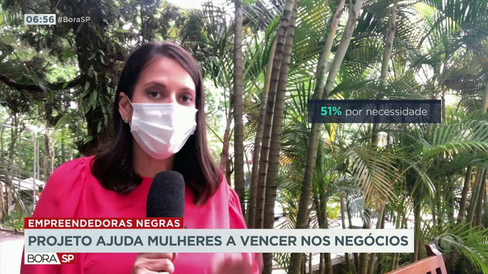 O projeto apoia mulheres negras que querem ter seu próprio negócio. E elas precisam muito de ajuda, porque mais da metade empreende não por vontade, mas por necessidade.