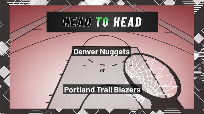 Portland Trail Blazers vs Denver Nuggets: Moneyline