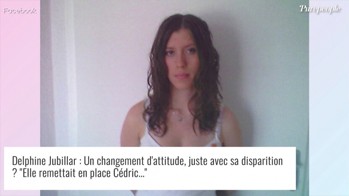 Delphine Jubillar : Un changement d'attitude, juste avec sa disparition ? "Elle remettait en place Cédric..."