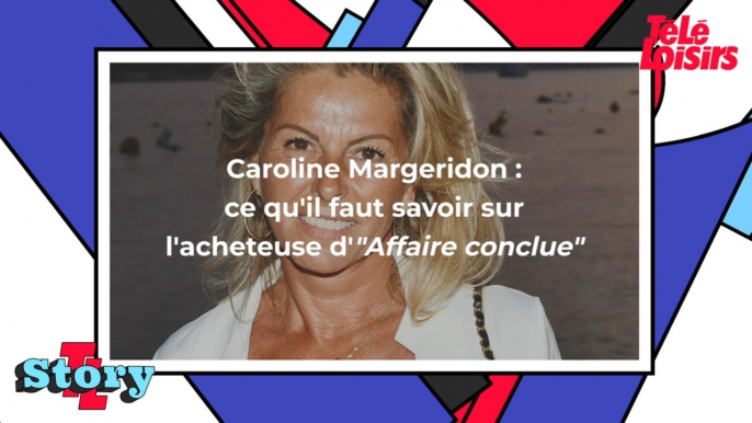 Caroline Margeridon : ce qu'il faut savoir sur l'acheteuse d'Affaire conclue