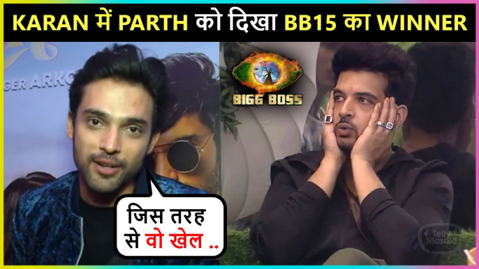 Parth Samthaan Wants Karan Kundrra To Win Bigg Boss 15