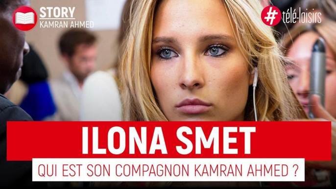 Ilona Smet - Qui est son compagnon Kamran Ahmed ?