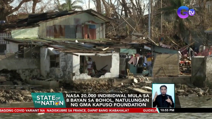 Nasa 20,000 indibidwal mula sa 8 bayan sa Bohol, natulungan ng GMA Kapuso Foundation | SONA