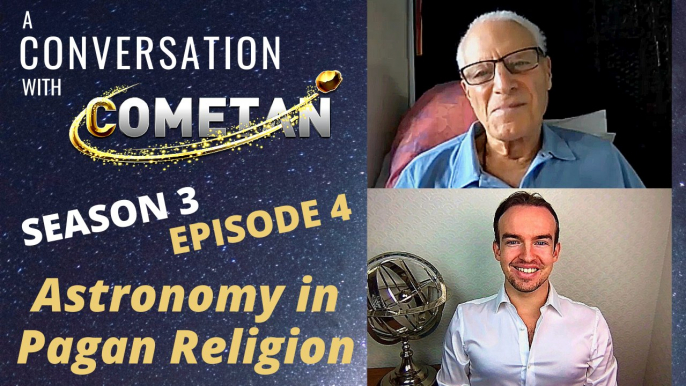 A Conversation with Cometan & Professor Michael York | Season 3 Episode 4 | Astronomy in Pagan Religion