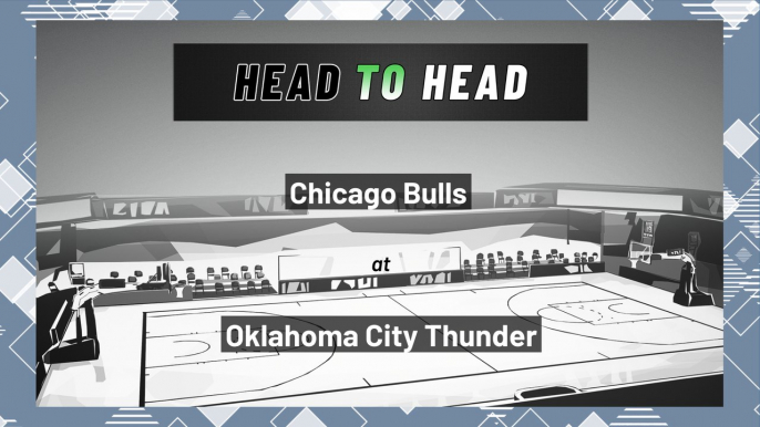 Oklahoma City Thunder vs Chicago Bulls: Moneyline