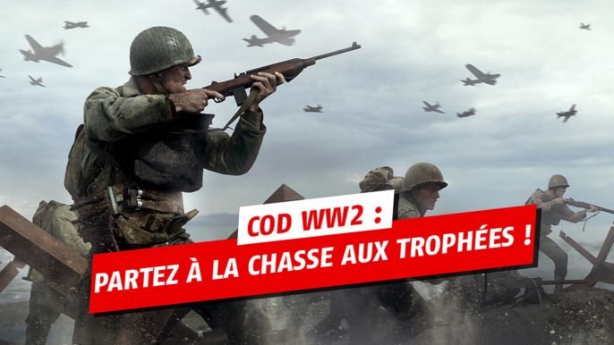 Call of Duty WW2 : Trophées, succès et achievements du jeu d'Activision