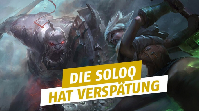 League of Legends: Die SoloQ lässt auf sich warten