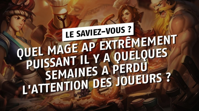 League of Legends : quel mage AP extrêmement puissant il y a quelques semaines a perdu l'attention des joueurs ?