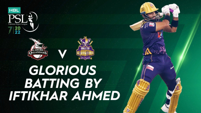 Glorious Batting By Iftikhar Ahmed | Lahore Qalandars vs Quetta Gladiators | Match 20 | HBL PSL 7 | ML2G