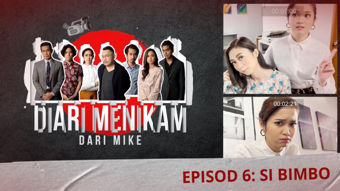 [EPISOD PENUH] Si Bimbo - Diari Menikam dari Mike Episod 6