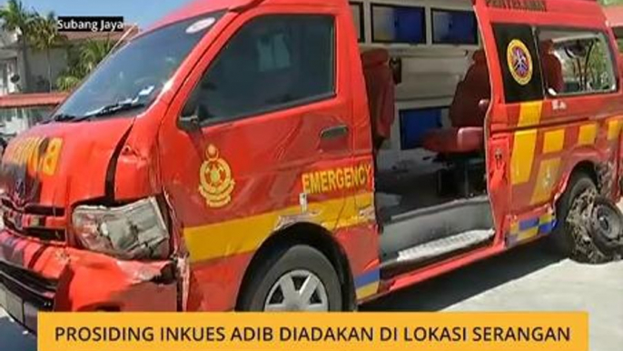 Prosiding Inkues Adib diadakan di lokasi serangan