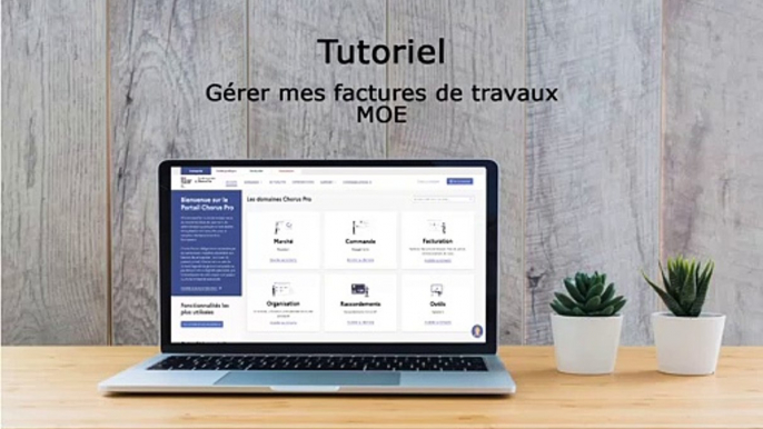 Tutoriel Portail de services Chorus Pro 2022 - Gérer les factures de travaux (maitrise d'oeuvre MOE)