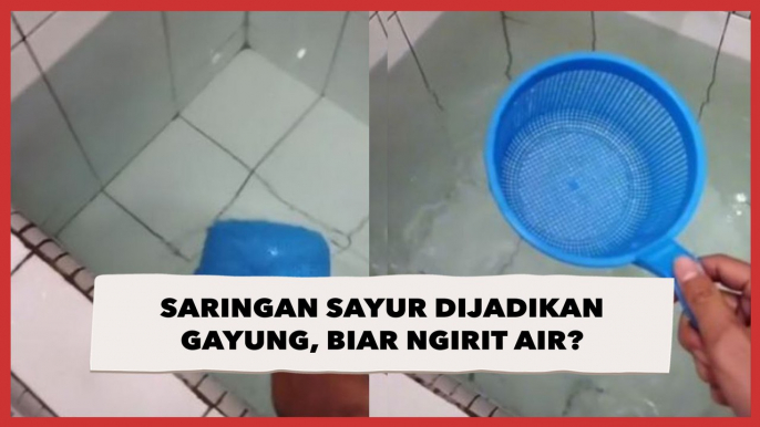 Viral Saringan Sayur Dijadikan Gayung, Biar Nggak Buang-Buang Air?