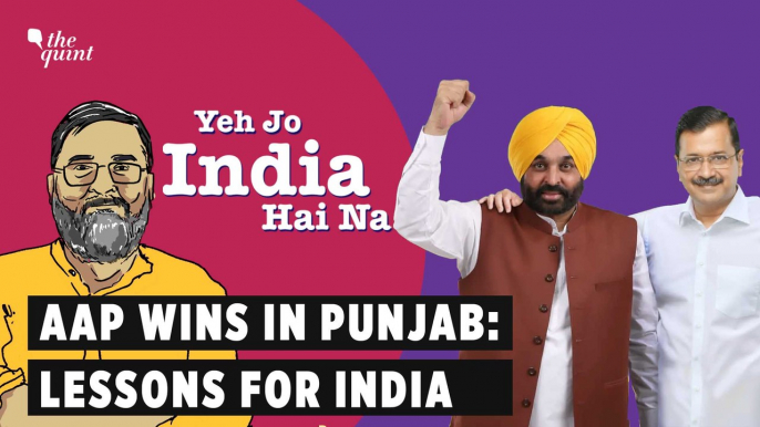 Yeh Jo India Hai Na | A Lesson in AAP’s Punjab Win – Don't Take Gaddi For Granted