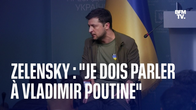 Guerre en Ukraine: Zelensky veut "parler à Poutine"