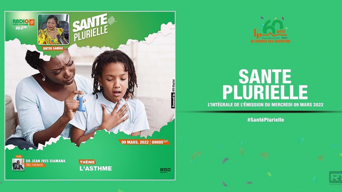 Santé plurielle du 09 mars 2022 par Bintou Sanogo [ Radio Côte d'Ivoire ]