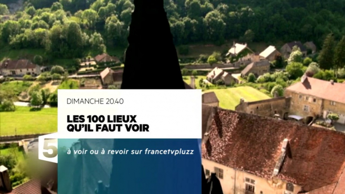 Les 100 lieux qu'il faut voir... - Le Jura - 02/08/15