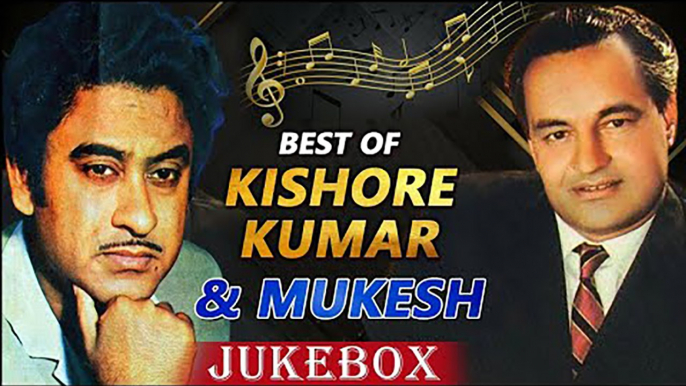 Best Of Kishore Kumar & Mukesh | Mukesh & Kishore Hits | Kehna Hai | Evergreen Hindi Songs | Jukebox