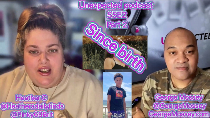 Unexpected Podcast w George Mossey & Heather C S5E2 Part 2 #unexpected #unexpectedTLC #TLC #Podcast