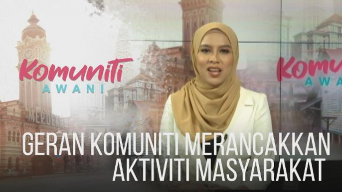 Komuniti AWANI: Geran komuniti merancakkan aktiviti masyarakat