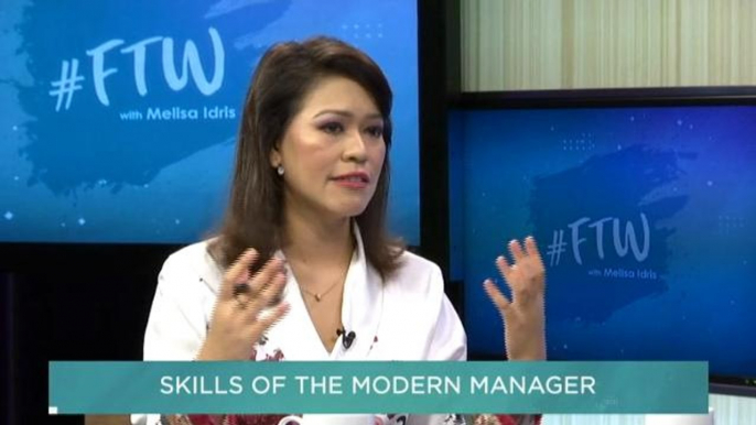 #FTW with Melisa Idris: The Modern Manager - Do you have what it takes?