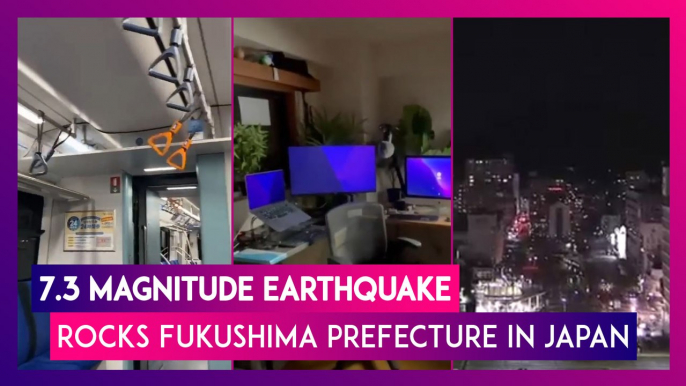 Japan: 7.3 Magnitude Earthquake Rocks Fukushima Prefecture, Tsunami Warning Issued