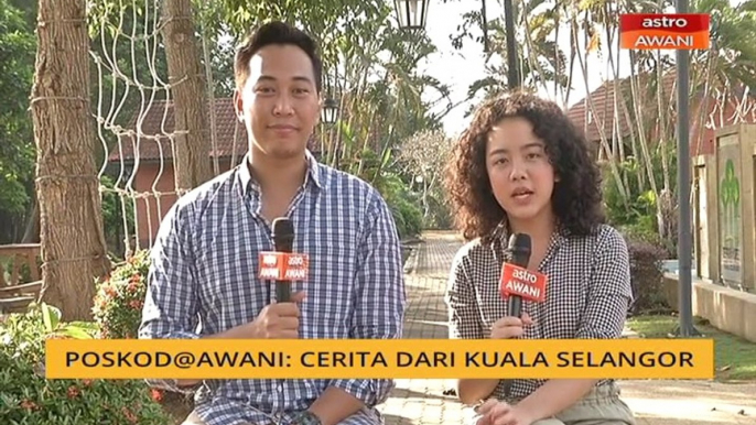 Cerita Sebalik Berita: Poskod@AWANI - Cerita dari Kuala Selangor