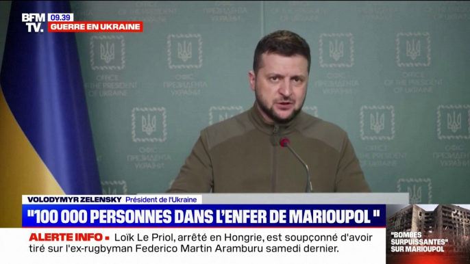 Le président ukrainien estime que "100.000 personnes" vivent dans "des conditions de vie inhumaines" à Marioupol