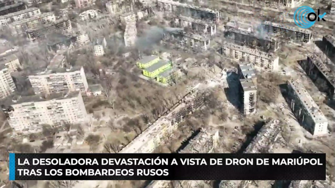 La desoladora devastación a vista de dron de Mariúpol  tras los bombardeos rusos