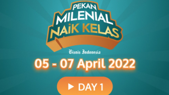 Pekan Milenial Naik Kelas - Day 1