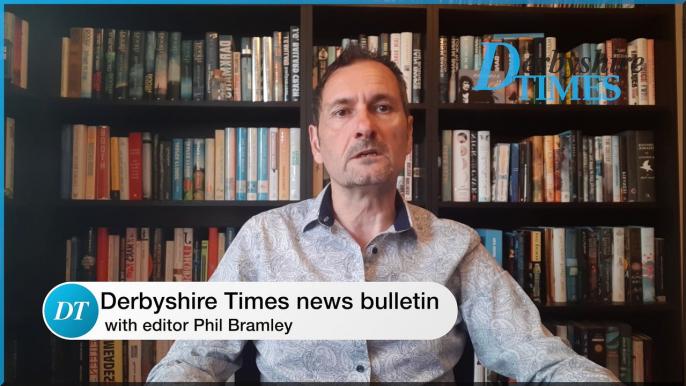 Derbyshire Times news bulletin 13th May