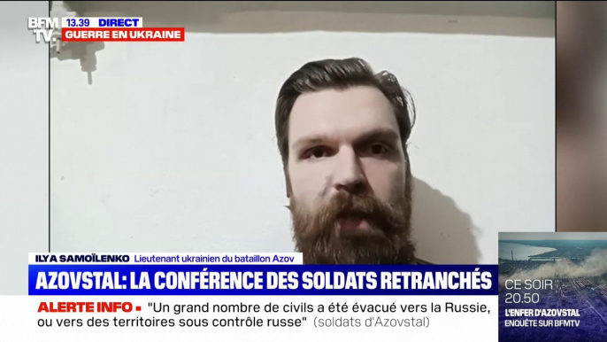 "Nous avons pris la décision de rester jusqu'au bout, de notre propre volonté", assure un lieutenant ukrainien retranché dans l'usine d'Azovstal