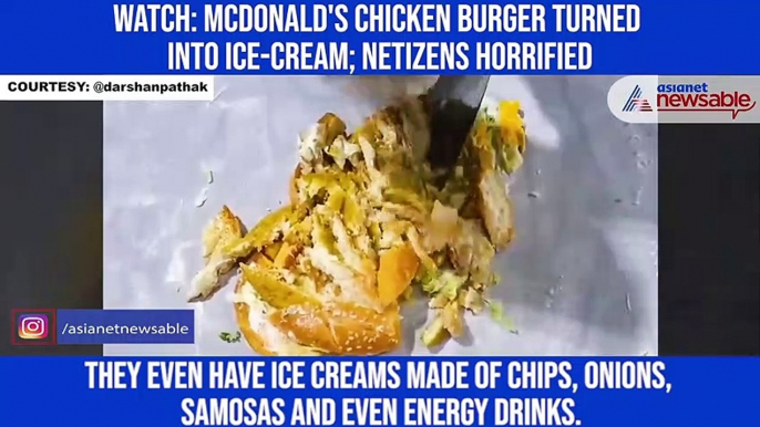 Watch: McDonald's chicken burger turned into ice-cream; netizens horrified