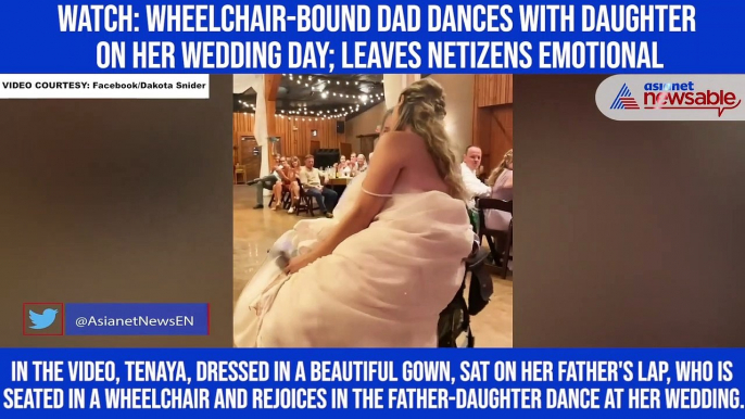 Watch: Wheelchair-bound dad dances with daughter on her wedding day; leaves netizens emotional