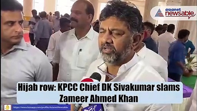 Hijab row: KPCC Chief DK Sivakumar slams Zameer Ahmed Khan