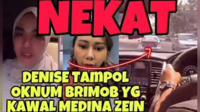 BOCOR‼️DENISE TAMPOL OKNUM BRIMOB N PATWAL YG KAWAL MEDINA ZEIN DARI UTANG2 NYA,pansos,gosip,artis