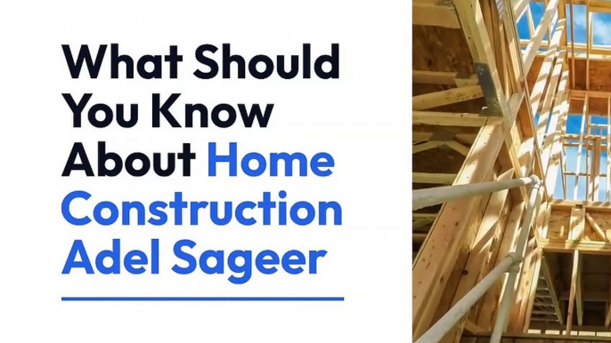 Adel Sageer explains the fundamentals of home construction.