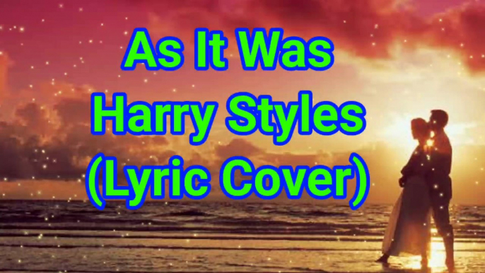 As_it_was_harry_styles_lyric_cover