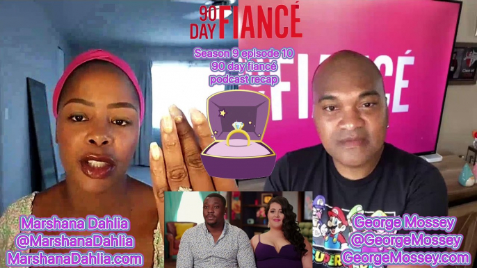 90 day fiance OG S9EP10 #podcast with Host George Mossey & Marshana Dahlia! Part1 #90dayfiance #news