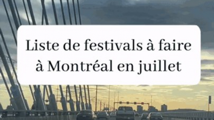 Festivals à Montréal en Juillet