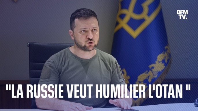 Volodymyr Zelensky: "La Russie veut humilier l'OTAN"